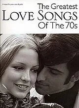  Notenblätter The greatest Love Songs of the 70s