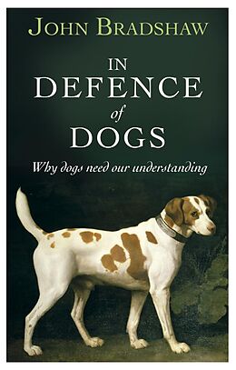 E-Book (epub) In Defence of Dogs von John Bradshaw