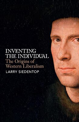 E-Book (epub) Inventing the Individual von Larry Siedentop