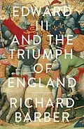 E-Book (epub) Edward III and the Triumph of England von Richard Barber