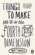 E-Book (epub) Things to Make and Do in the Fourth Dimension von Matt Parker