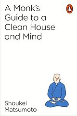 Couverture cartonnée A Monk's Guide to a Clean House and Mind de Shoukei Matsumoto