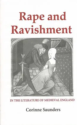 E-Book (pdf) Rape and Ravishment in the Literature of Medieval England von Corinne Saunders
