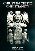 E-Book (pdf) Christ in Celtic Christianity von Michael W. Herren, Shirley Ann Brown