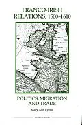 E-Book (pdf) Franco-Irish Relations, 1500-1610 von Mary Ann Lyons