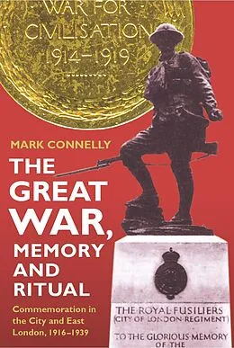 E-Book (pdf) The Great War, Memory and Ritual von Mark Connelly