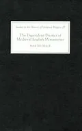 E-Book (pdf) The Dependent Priories of Medieval English Monasteries von Martin Heale