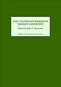 E-Book (pdf) The Uncertain World of Samson Agonistes von John T. Shawcross
