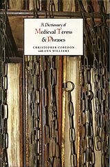 E-Book (pdf) Dictionary of Medieval Terms and Phrases von Christopher Coredon, Ann Williams