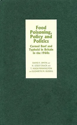 E-Book (pdf) Food Poisoning, Policy and Politics von David F. Smith, H. Lesley Diack, T. Hugh Pennington