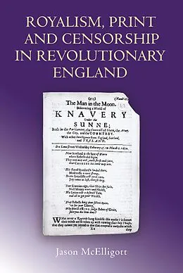 E-Book (pdf) Royalism, Print and Censorship in Revolutionary England von Jason Mcelligott