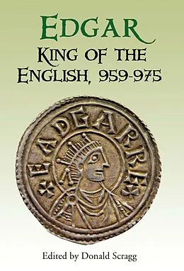 E-Book (pdf) Edgar, King of the English, 959-975 von Unknown