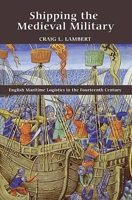 E-Book (pdf) Shipping the Medieval Military von Craig Lambert