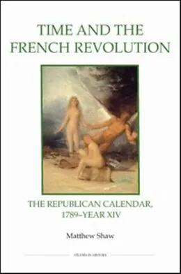 E-Book (pdf) Time and the French Revolution von Matthew Shaw