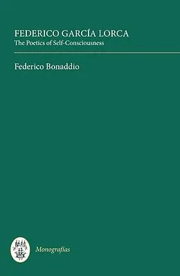 E-Book (pdf) Federico García Lorca: The Poetics of Self-Consciousness von Federico Bonaddio
