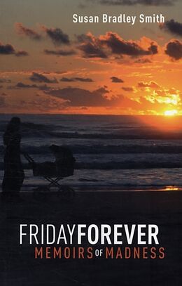 Kartonierter Einband Friday Forever von Susan Bradley Smith
