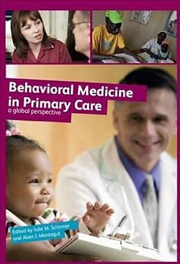 Kartonierter Einband Behavioural Medicine in Primary Care von Julie M Schirmer, Alain J Montegut