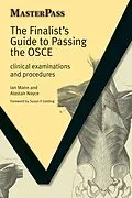 E-Book (epub) The Finalists Guide to Passing the OSCE von Ian Mann, Alastair Noyce