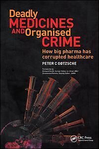 Couverture cartonnée Deadly Medicines and Organised Crime de Peter Gotzsche