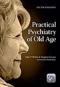E-Book (epub) PRACTICAL PSYCHIATRY OF OLD AGE 5e von John Wattis, Stephen Curran