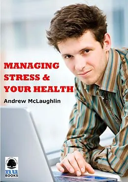 E-Book (epub) Managing Stress and Your Health von Andrew McLaughlin