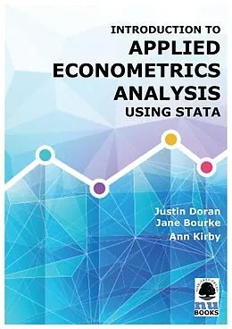 E-Book (epub) Introduction to Applied Econometrics Analysis Using Stata von Justin Doran, Jane Bourke, Ann Kirby