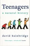 E-Book (epub) Teenagers: A Natural History von David Bainbridge