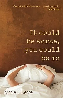 E-Book (epub) It Could Be Worse, You Could Be Me von Ariel Leve