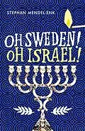 E-Book (epub) Oh Sweden! Oh Israel! von Stephan Mendel-Enk