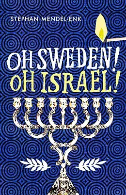 E-Book (epub) Oh Sweden! Oh Israel! von Stephan Mendel-Enk