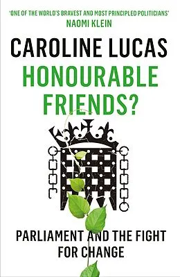 E-Book (epub) Honourable Friends? von Caroline Lucas