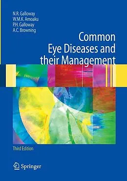 E-Book (pdf) Common Eye Diseases and their Management von Nicholas R. Galloway, Winfried M. K. Amoaku, Peter H. Galloway