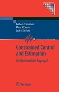 E-Book (pdf) Constrained Control and Estimation von Graham Goodwin, María M. Seron, José A. de Doná