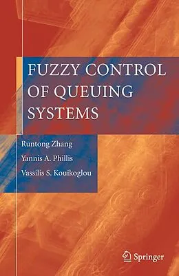 E-Book (pdf) Fuzzy Control of Queuing Systems von Runtong Zhang, Yannis A. Phillis, Vassilis S. Kouikoglou