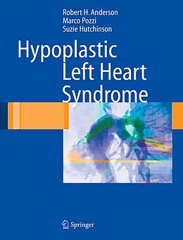 E-Book (pdf) Hypoplastic Left Heart Syndrome von Robert H. Anderson, Marco Pozzi, Suzie Hutchinson