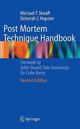 E-Book (pdf) Post Mortem Technique Handbook von Michael T. Sheaff, Deborah J. Hopster