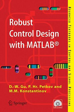 E-Book (pdf) Robust Control Design with MATLAB® von Da-Wei Gu, Petko H. Petkov, Mihail M Konstantinov