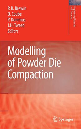 eBook (pdf) Modelling of Powder Die Compaction de P. R. Brewin, O. Coube, P. Doremus