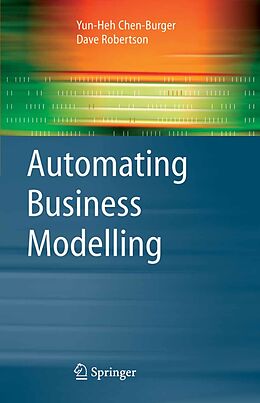 E-Book (pdf) Automating Business Modelling von Yun-Heh Chen-Burger, Dave Robertson