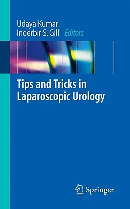 E-Book (pdf) Tips and Tricks in Laparoscopic Urology von Udaya Kumar, Inderbir S. Gill