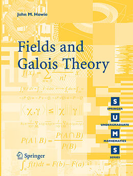 E-Book (pdf) Fields and Galois Theory von John M. Howie