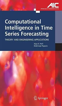 E-Book (pdf) Computational Intelligence in Time Series Forecasting von Ajoy K. Palit, Dobrivoje Popovic