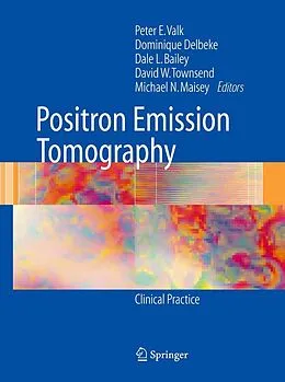 E-Book (pdf) Positron Emission Tomography von Peter E. Valk, Dominique Delbeke, Dale L. Bailey