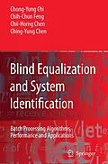 E-Book (pdf) Blind Equalization and System Identification von Chong-Yung Chi, Chih-Chun Feng, Chii-Horng Chen