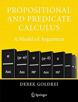 eBook (pdf) Propositional and Predicate Calculus: A Model of Argument de Derek Goldrei