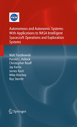 Livre Relié Autonomous and Autonomic Systems: With Applications to NASA Intelligent Spacecraft Operations and Exploration Systems de Walt Truszkowski, Harold Hallock, Christopher Rouff