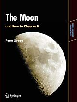 eBook (pdf) The Moon and How to Observe It de Peter Grego