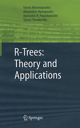 E-Book (pdf) R-Trees: Theory and Applications von Yannis Manolopoulos, Alexandros Nanopoulos, Apostolos N. Papadopoulos