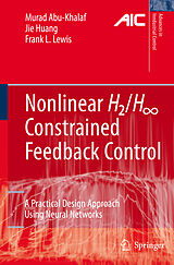 Livre Relié Nonlinear H2/H-Infinity Constrained Feedback Control de Murad Abu-Khalaf, Jie Huang, Frank L. Lewis