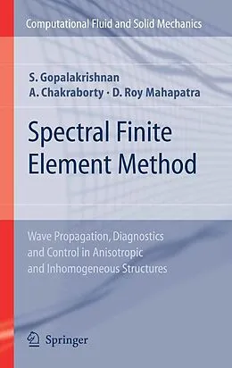 E-Book (pdf) Spectral Finite Element Method von Srinivasan Gopalakrishnan, Abir Chakraborty, Debiprosad Roy Mahapatra